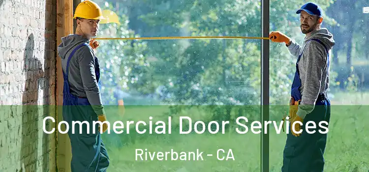  Commercial Door Services Riverbank - CA