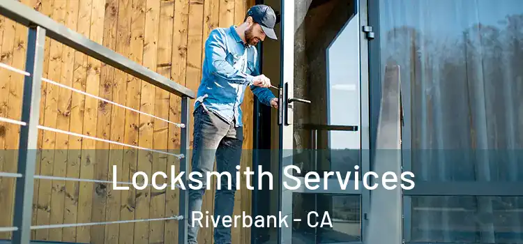 Locksmith Services Riverbank - CA