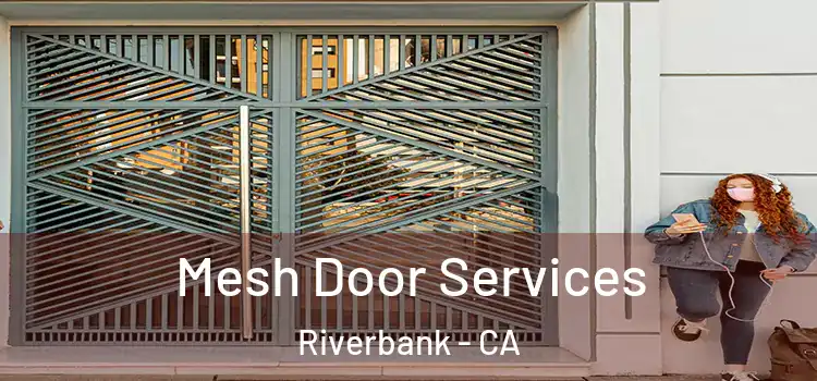  Mesh Door Services Riverbank - CA