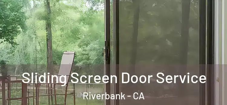  Sliding Screen Door Service Riverbank - CA